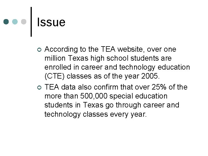 Issue ¢ ¢ According to the TEA website, over one million Texas high school