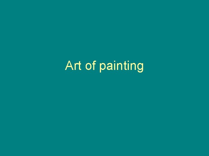 Art of painting 