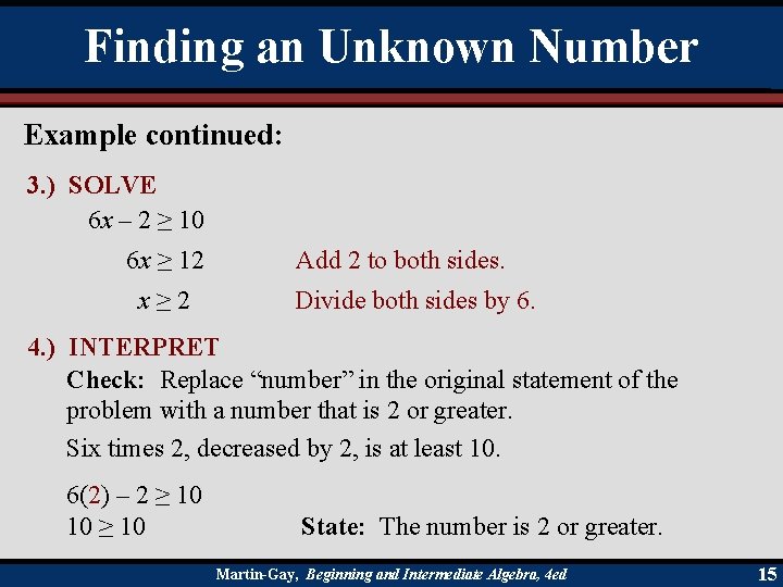 Finding an Unknown Number Example continued: 3. ) SOLVE 6 x – 2 ≥