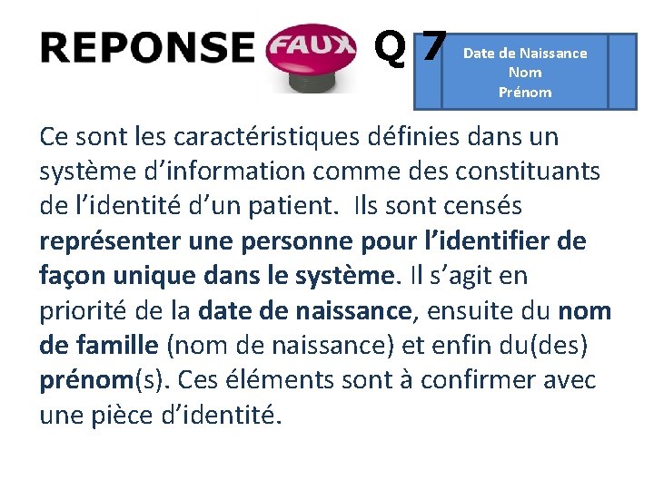 Q 7 Date de Naissance Nom Prénom Ce sont les caractéristiques définies dans un Q 7 Date de Naissance Nom Prénom Ce sont les caractéristiques définies dans un