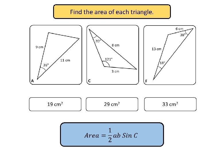 Find the area of each triangle. 