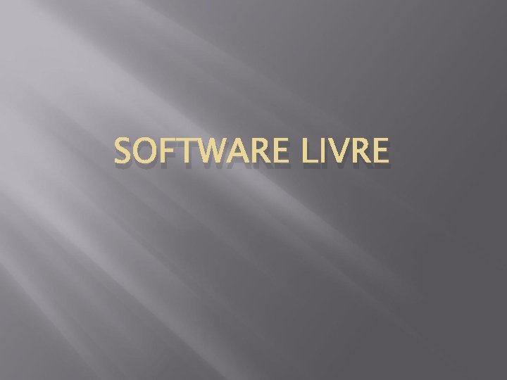 SOFTWARE LIVRE 