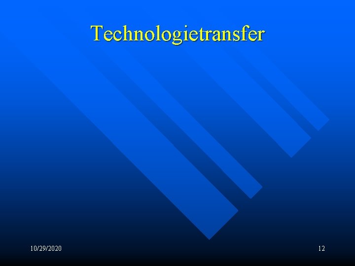 Technologietransfer 10/29/2020 12 