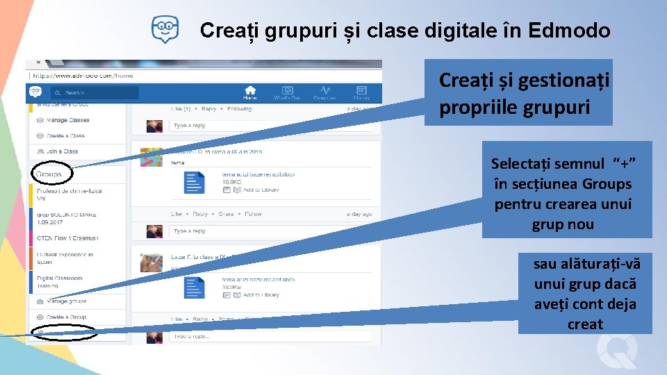 Creați grupuri și clase digitale în Edmodo Creați și gestionați propriile grupuri Selectați semnul