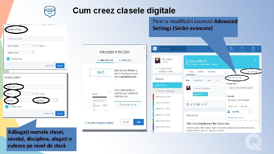 Cum creez clasele digitale Pentru modificări accesați Advanced Settings (Setări avansate) Adăugați numele clasei,