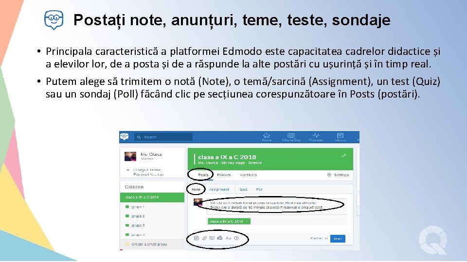 Postați note, anunțuri, teme, teste, sondaje • Principala caracteristică a platformei Edmodo este capacitatea