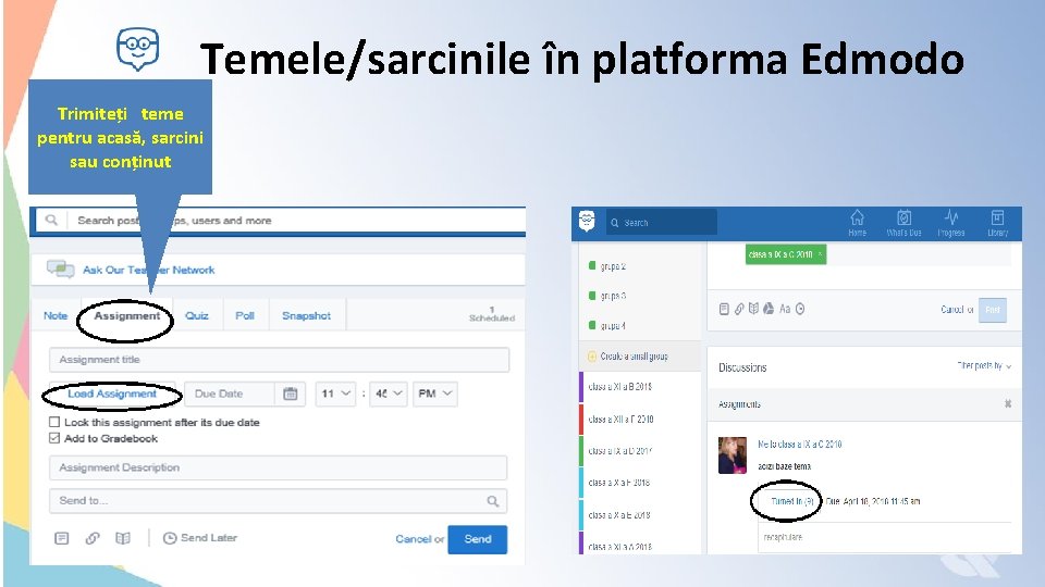 Temele/sarcinile în platforma Edmodo Trimiteți teme pentru acasă, sarcini sau conținut 