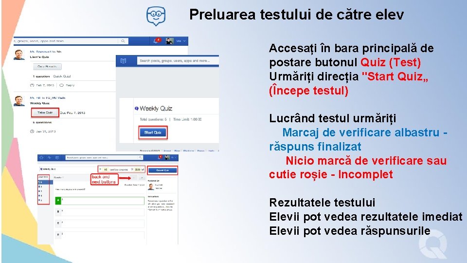 Preluarea testului de către elev Accesați în bara principală de postare butonul Quiz (Test)