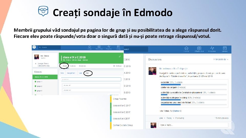 Creați sondaje în Edmodo Membrii grupului văd sondajul pe pagina lor de grup și