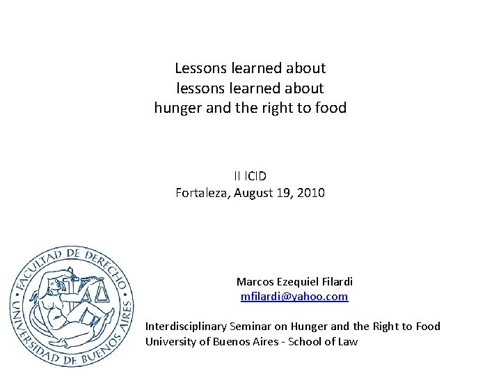 Lessons learned about lessons learned about hunger and the right to food II ICID