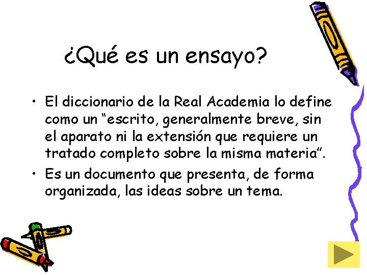 ¿Qué es un ensayo? • El diccionario de la Real Academia lo define como