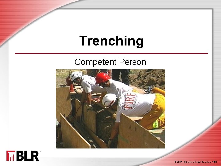 Trenching Competent Person © BLR®—Business & Legal Resources 1408 