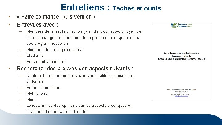 Entretiens : Tâches et outils • • « Faire confiance, puis vérifier » Entrevues