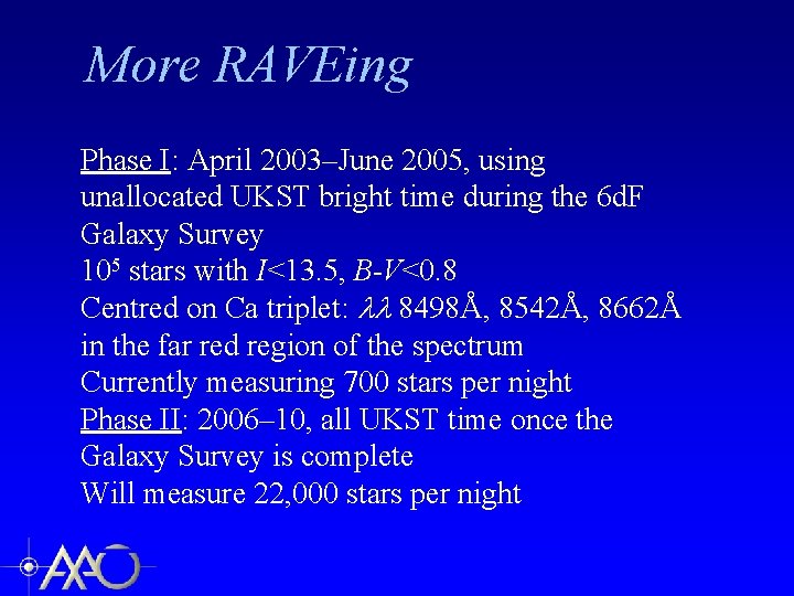 More RAVEing Phase I: April 2003–June 2005, using unallocated UKST bright time during the