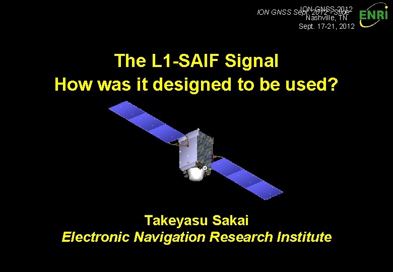 ION 2012 GNSS 2012 ION GNSS Sept. - Slide Nashville, TN Sept. 17 -21,