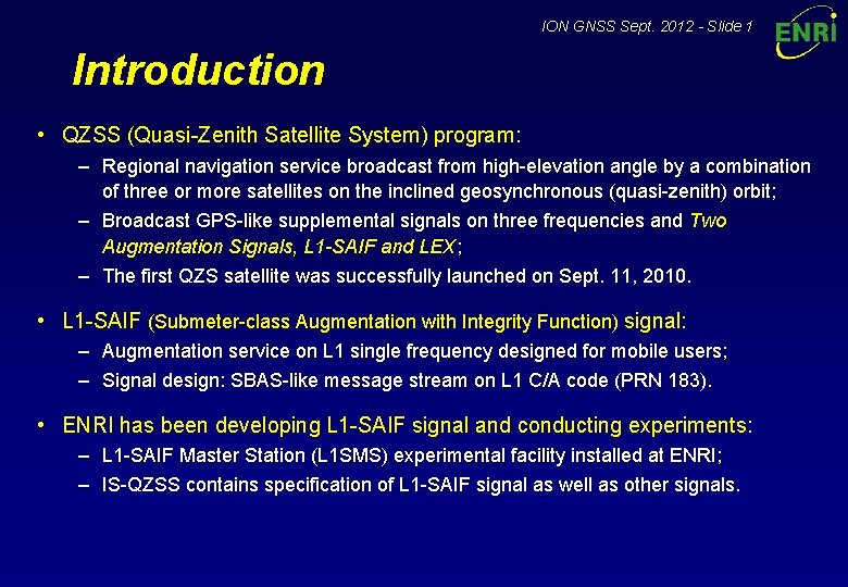 ION GNSS Sept. 2012 - Slide 1 Introduction • QZSS (Quasi-Zenith Satellite System) program: