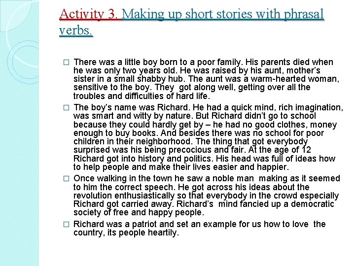 Activity 3. Making up short stories with phrasal verbs. There was a little boy