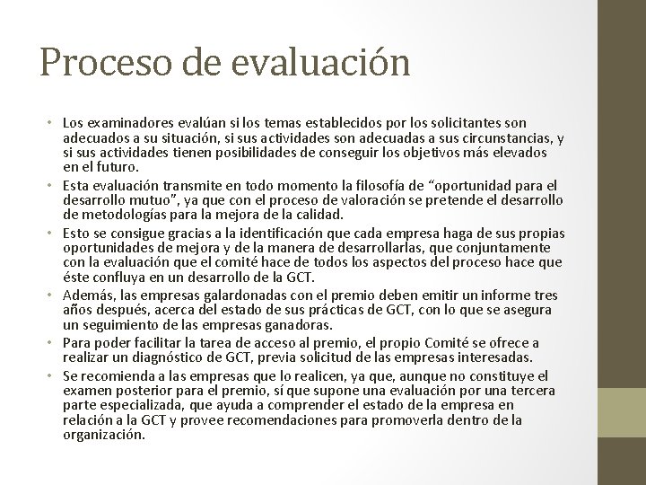 Proceso de evaluación • Los examinadores evalúan si los temas establecidos por los solicitantes