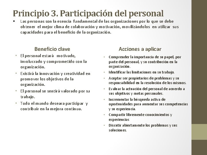 Principio 3. Participación del personal • Las personas son la esencia fundamental de las