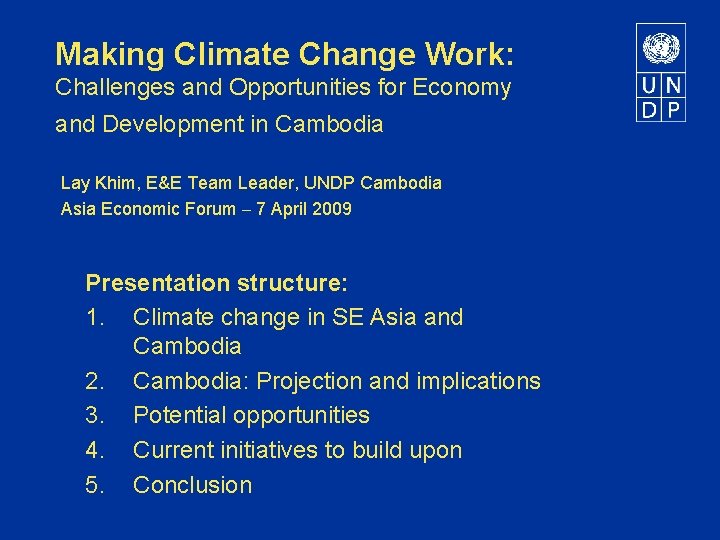 Making Climate Change Work: Challenges and Opportunities for Economy and Development in Cambodia Lay