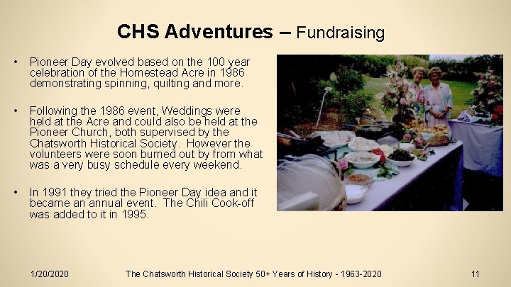 CHS Adventures – Fundraising • Pioneer Day evolved based on the 100 year celebration