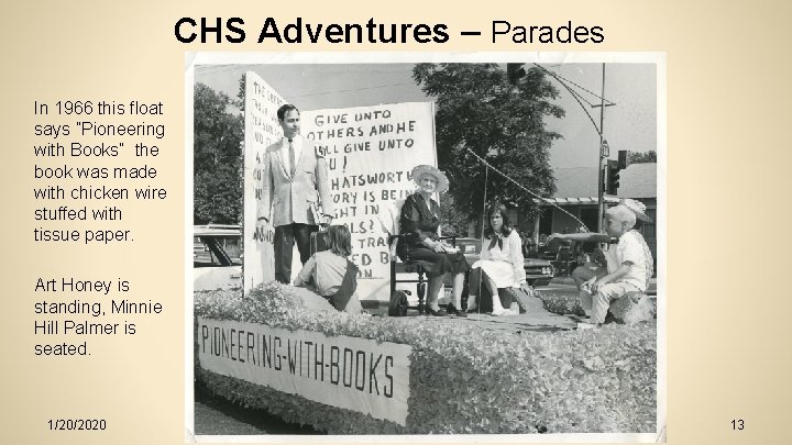 CHS Adventures – Parades In 1966 this float says ”Pioneering with Books” the book