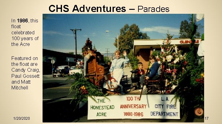 CHS Adventures – Parades In 1986, this float celebrated 100 years of the Acre