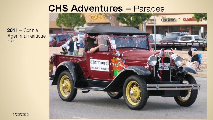 CHS Adventures – Parades 2011 – Connie Ager in an antique car 1/20/2020 The