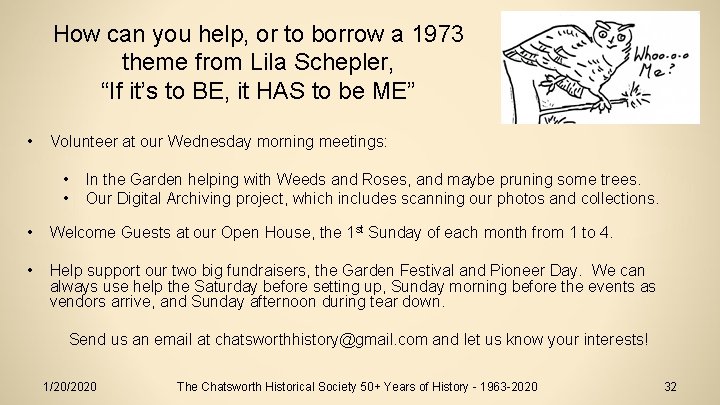 How can you help, or to borrow a 1973 theme from Lila Schepler, “If