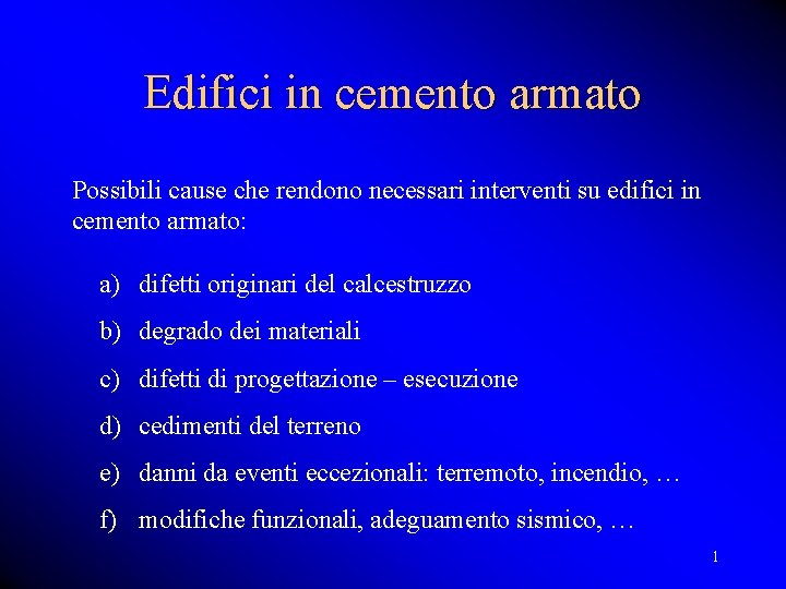 Edifici in cemento armato Possibili cause che rendono necessari interventi su edifici in cemento