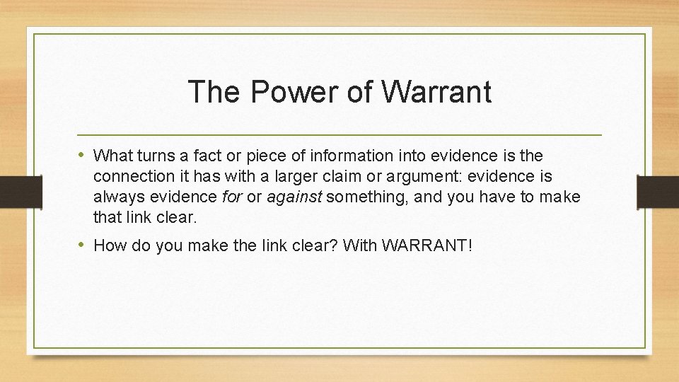 The Power of Warrant • What turns a fact or piece of information into