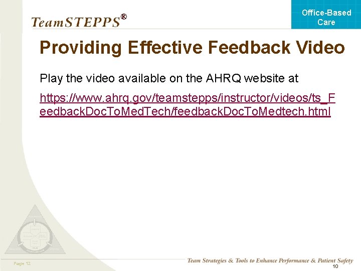 Office-Based Care ® Providing Effective Feedback Video Play the video available on the AHRQ