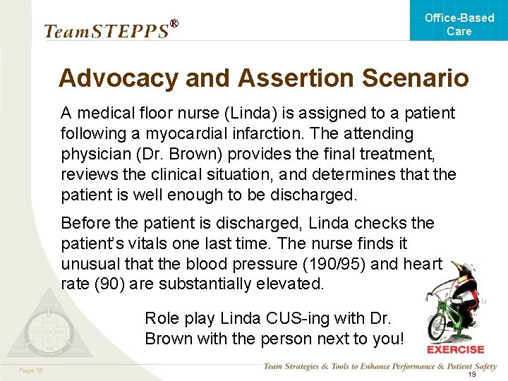 Office-Based Care ® Advocacy and Assertion Scenario A medical floor nurse (Linda) is assigned