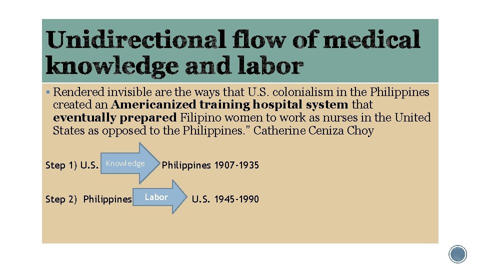 § Rendered invisible are the ways that U. S. colonialism in the Philippines created