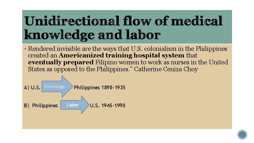 § Rendered invisible are the ways that U. S. colonialism in the Philippines created
