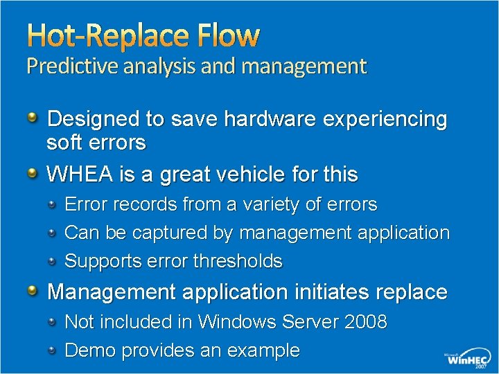 Hot-Replace Flow Predictive analysis and management Designed to save hardware experiencing soft errors WHEA