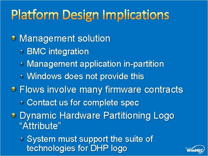 Platform Design Implications Management solution BMC integration Management application in-partition Windows does not provide