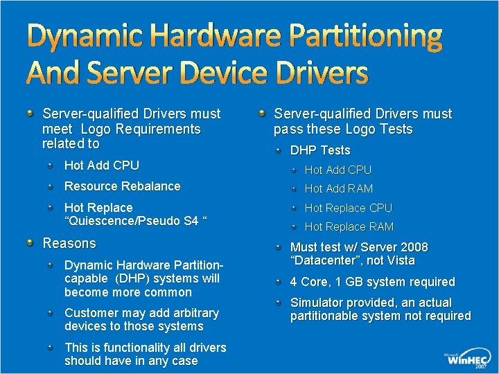 Dynamic Hardware Partitioning And Server Device Drivers Server-qualified Drivers must meet Logo Requirements related