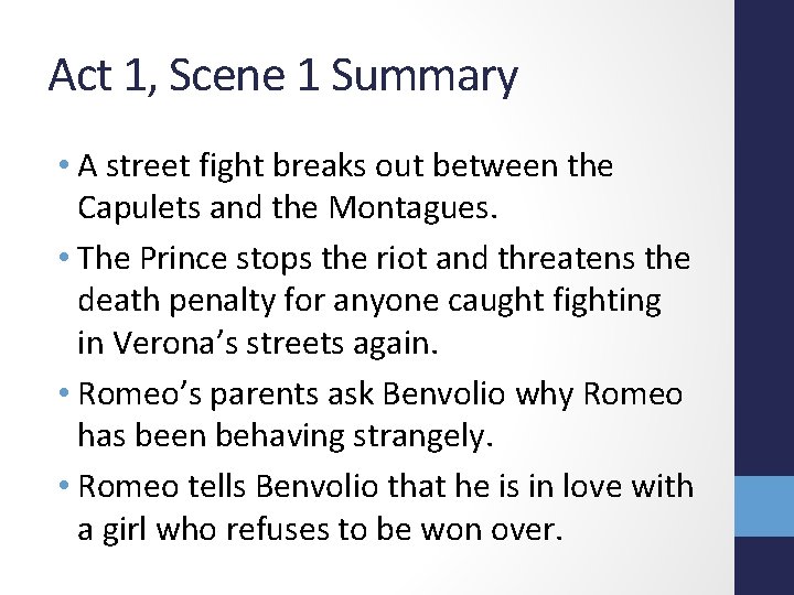 Act 1, Scene 1 Summary • A street fight breaks out between the Capulets