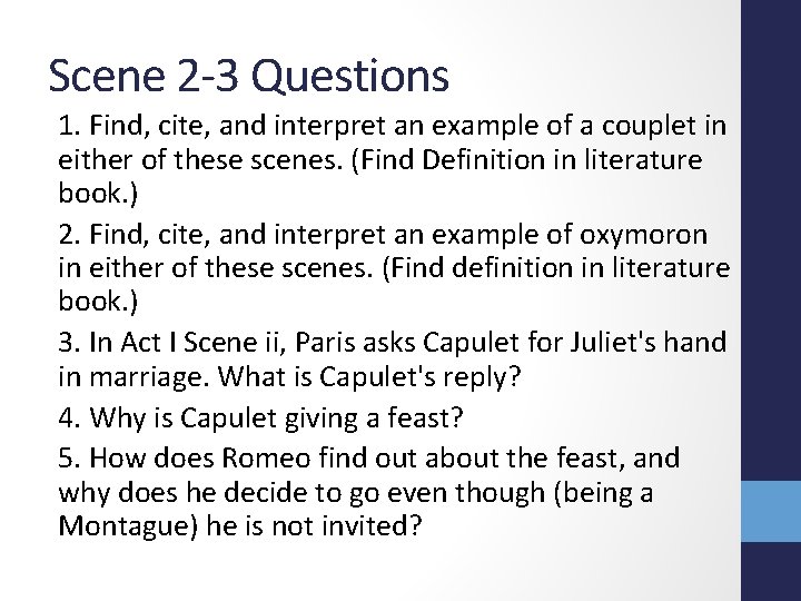 Scene 2 -3 Questions 1. Find, cite, and interpret an example of a couplet