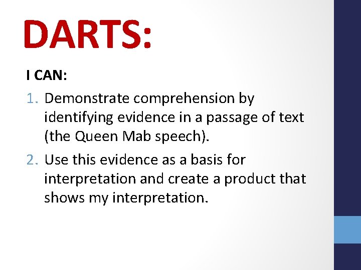 DARTS: I CAN: 1. Demonstrate comprehension by identifying evidence in a passage of text