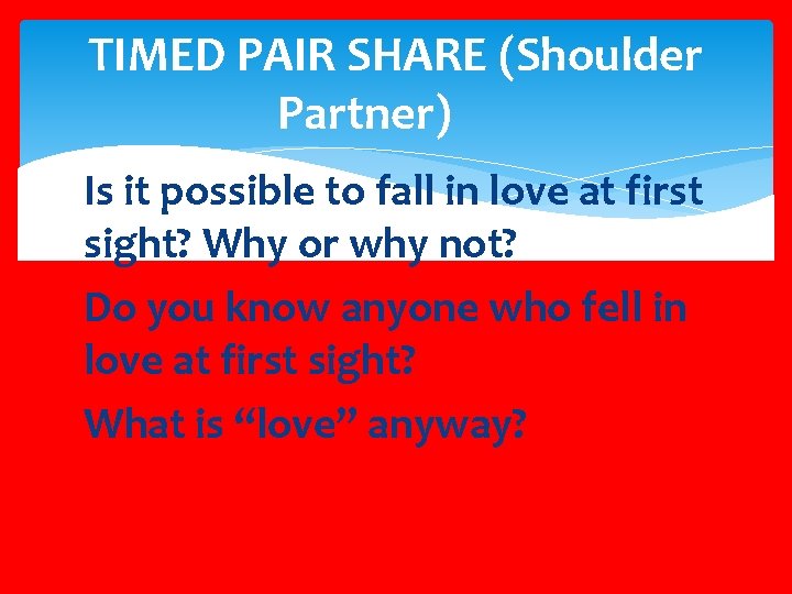 TIMED PAIR SHARE (Shoulder Partner) Is it possible to fall in love at first