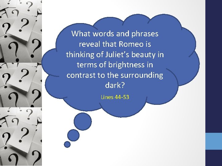 What words and phrases reveal that Romeo is thinking of Juliet’s beauty in terms