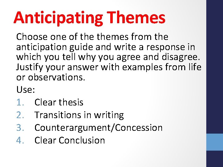 Anticipating Themes Choose one of themes from the anticipation guide and write a response