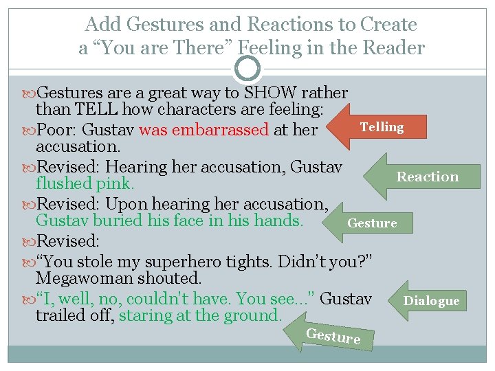 Add Gestures and Reactions to Create a “You are There” Feeling in the Reader