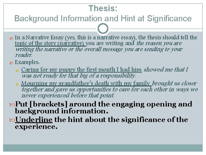 Thesis: Background Information and Hint at Significance ? In a Narrative Essay (yes, this