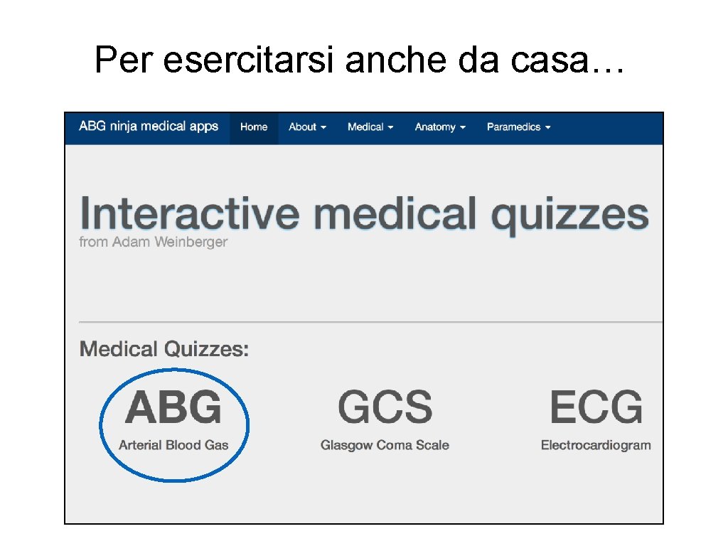 Per esercitarsi anche da casa… 