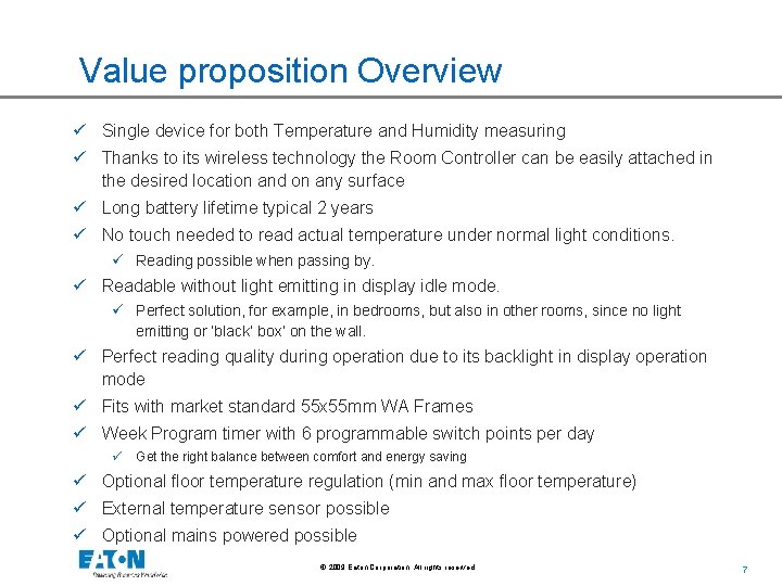 Value proposition Overview ü Single device for both Temperature and Humidity measuring ü Thanks