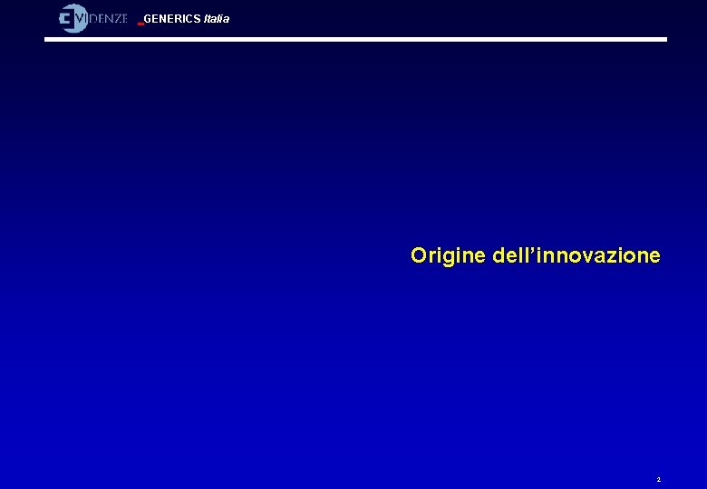 GENERICS Italia Origine dell’innovazione 2 