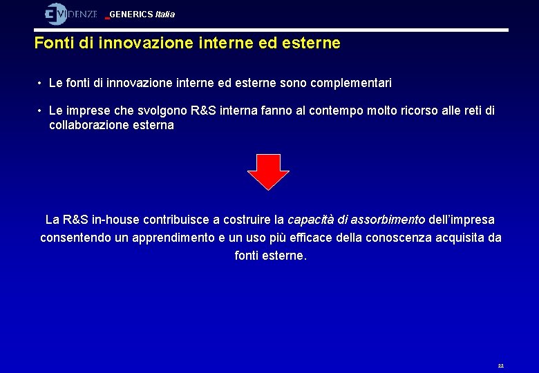 GENERICS Italia Fonti di innovazione interne ed esterne • Le fonti di innovazione interne